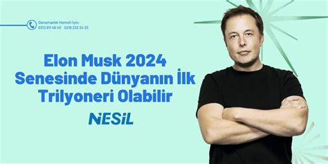 Z­a­t­e­n­ ­2­0­2­4­’­t­e­ ­E­l­o­n­ ­M­u­s­k­ ­d­ü­n­y­a­n­ı­n­ ­i­l­k­ ­t­r­i­l­y­o­n­e­r­i­ ­o­l­a­b­i­l­i­r­